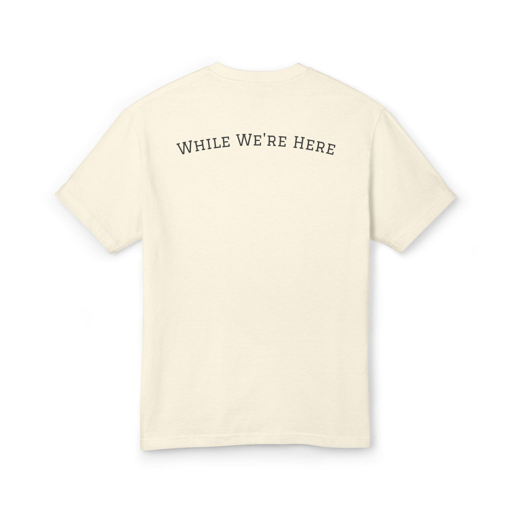 First Due While We're Here T-Shirt