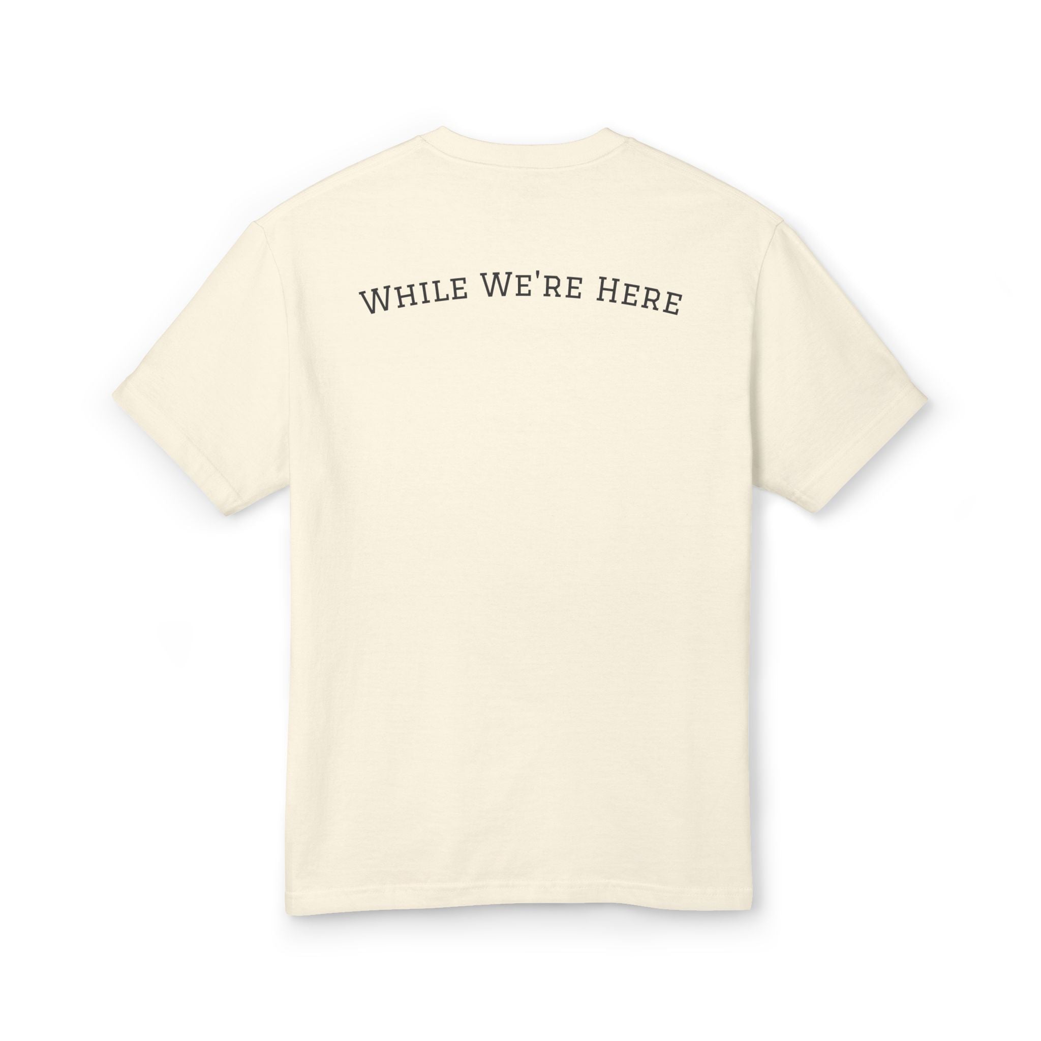First Due While We're Here T-Shirt