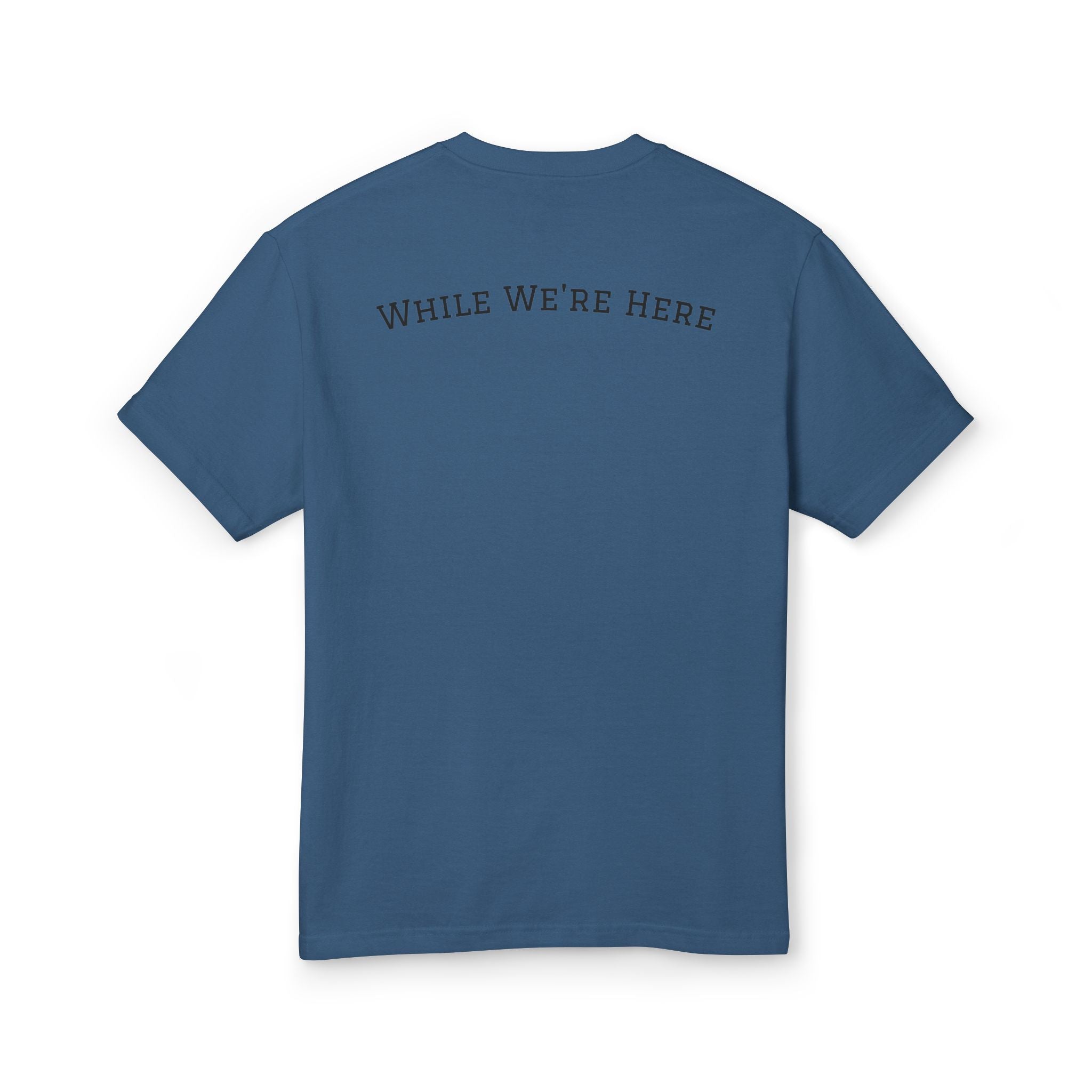 First Due While We're Here T-Shirt