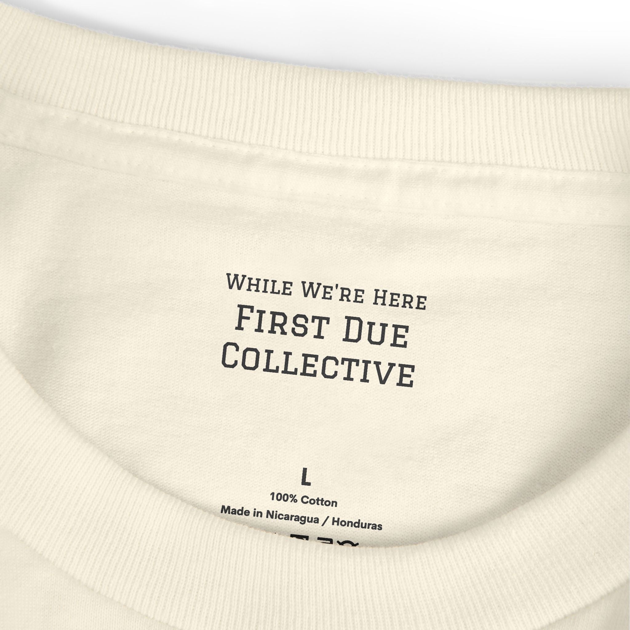First Due While We're Here T-Shirt