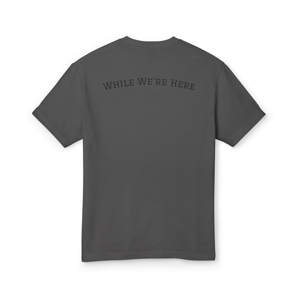 First Due While We're Here T-Shirt