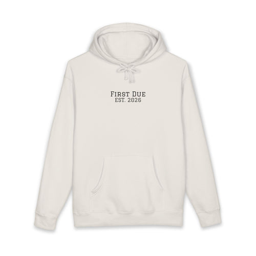 First Due While We're Here Hoodie
